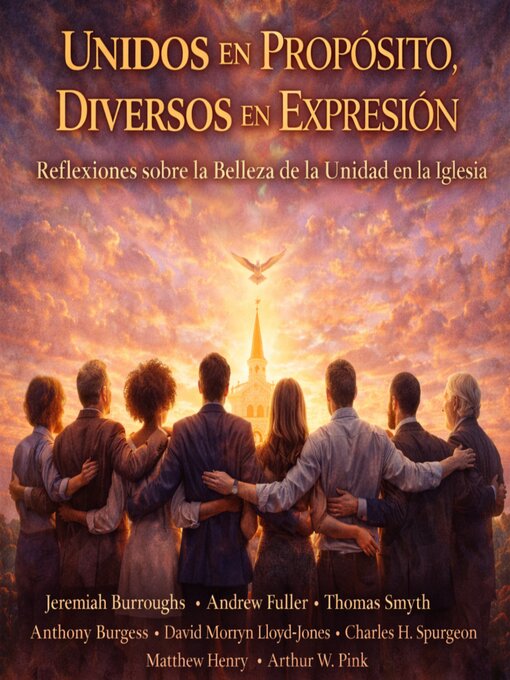 Title details for Unidos en Propósito, Diversos en Expresión by Jeremiah Burroughs - Available